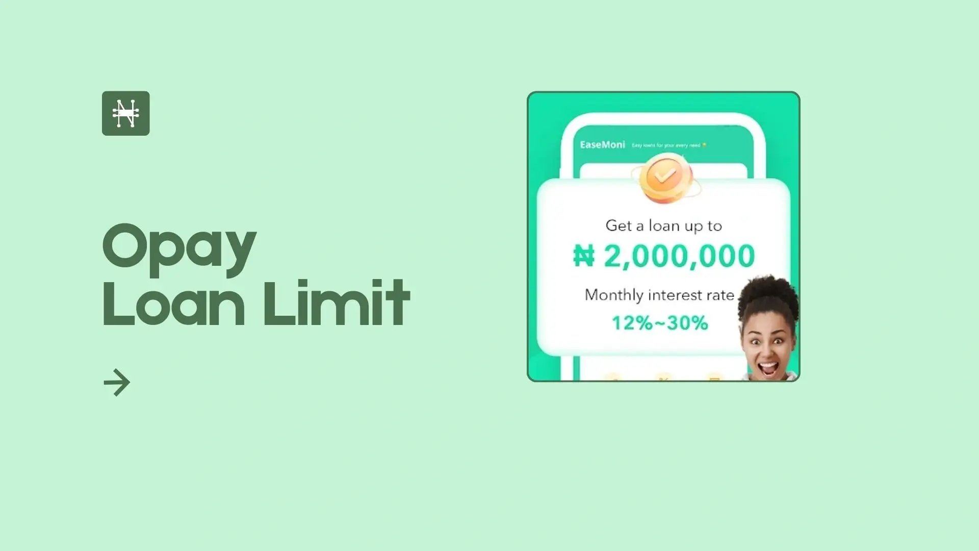 How to Increase Your Loan Limit on Opay